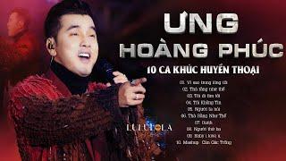 ƯNG HOÀNG PHÚC Live 10 HIT Huyền Thoại - Vì Sao Trong Lòng Tôi Thà Rằng Như Thế Tôi Đi Tìm Tôi