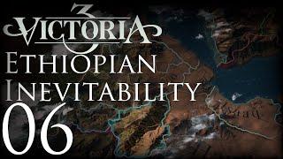 Victoria 3  Ethiopian Inevitability  Episode 06