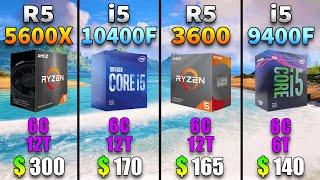 Ryzen 5 5600X vs Core i5 10400F vs Ryzen 5 3600 vs Core i5 9400F