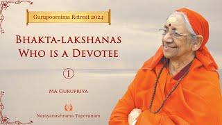 01 - Bhakta-lakshanas - Who is a Devotee  Swamini Ma Gurupriya