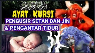 ayat kursi pengusir setan dan jin  ayat kursi pengantar tidur