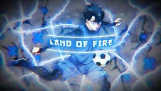 「Land of Fire 」Blue Lock「AMVEDIT」4K