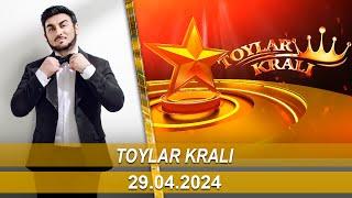 Toylar Kralı 29.04.2024