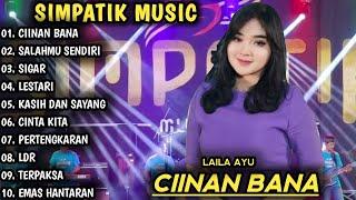 CIINAN BANA SALAHMU SENDIRI  DANGDUT KOPLO TERBARU - SIMPATIK MUSIC FULL ALBUM