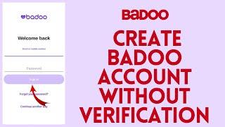 How to Sign Up Badoo Account Without Verification 2024