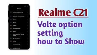 Realme C21  Volte option setting How to Show