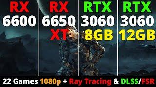 RX 6600 vs RX 6650 XT vs RTX 3060 8GB vs RTX 3060 12GB - 22 Games 1080p + Ray Tracing & DLSSFSR