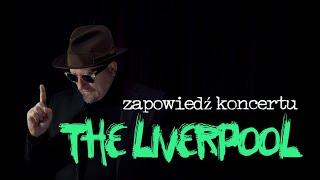 THE LIVERPOOL - zapowiedź koncertu