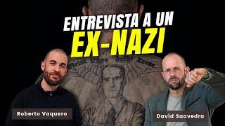  Memorias de un EXNAZI  Entrevista a David Saavedra - 20 años en la EXTREMA DERECHA española