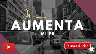 Jr Salguero - Aumenta mi fe Lyric Video Oficial