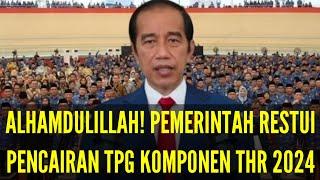 ALHAMDULILLAH PEMERINTAH RESTUI PENCAIRAN THR TPG 100 PERSEN.