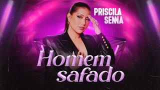 Priscila Senna - Homem Safado Áudio Oficial