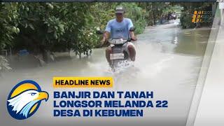 Banjir dan Tanah Longsor Melanda 22 Desa di Kebumen