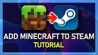 How to add Minecraft to Steam