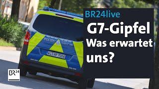 BR24live G7-Gipfel - Was erwartet uns?