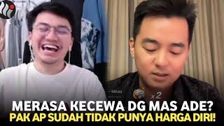 KEKECEWAAN PAK AP TERHADAP MAS ADE  HARGA DIRI PAK AP DI PERMAINKAN?