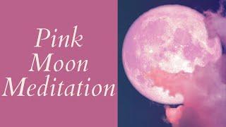 Full Pink Moon Meditation 2023