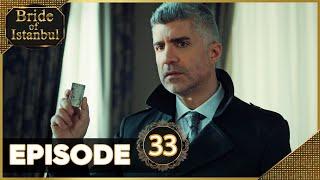 Bride of Istanbul - Episode 33 Full Episode  Istanbullu Gelin