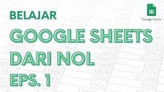 Belajar Google Sheets dari Nol Eps. 1  Tutorial Google Spreadsheet Pemula - ignasiusryan