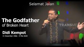 Selamat Jalan DIDI KEMPOT The Godfather of Broken Heart