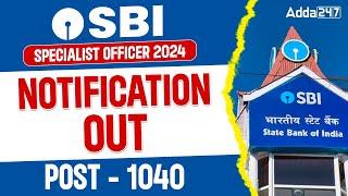 SBI SO Notification 2024  SBI SO Salary Qualification Exam Pattern  SBI SO Recruitment 2024