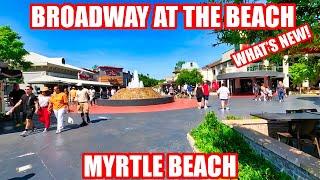 Whats NEW at Broadway at the Beach in Myrtle Beach April & Full Tour