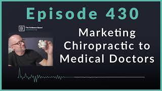 Double Your Referral Rate New & Improved Marketing Chiropractic to Medical Doctors is Here