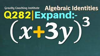 Q282  Expand x+3y ^3  Expand x + 3 y whole cube  x plus 3y whole cube   x+3y ^3