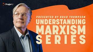 Understanding Marxism Series  5 Minute Video