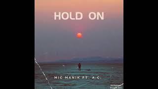 Hold On featuring A.C.