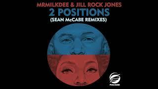 MrMilkDee & Jill Rock Jones – 2 Positions Sean McCabe Vocal Remix Edit