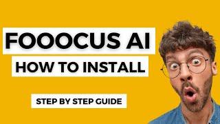 How To Install Fooocus  - Fooocus Install Guide 2024