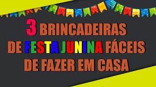 3 BRINCADEIRAS DE FESTA JUNINA  BRINCADEIRA  #1