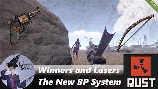 Bows to Revolvers in 9 Hours Not Click Bait Or Winners and Losers in the New Rust BP System
