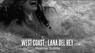 West Coast - Lana Del Rey Myanmar subtitle