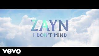 ZAYN - I Dont Mind Audio