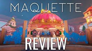 Maquette Review - The Final Verdict