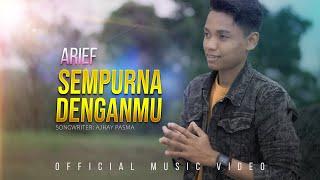 Arief - Sempurna Denganmu Official Music Video