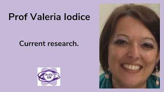 Current research - Prof Valeria Iodice