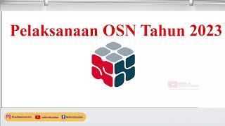 INFO PELAKSANAAN OSN 2023 SD - SM - SMA ONLINE OFFLINE??