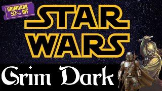 What is Grim Dark Star Wars GDSW?