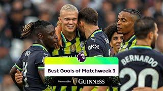 The BEST Goals of Matchweek 3 ft Salah Haaland Havertz and More  Presented by Guinness