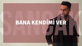 Sancak - Bana Kendimi Ver feat. Taladro Gözden Uzak