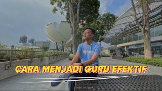 Cara menjadi guru yang efektif dengan 3 knowings