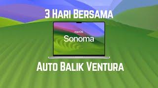 3 hari Bersama MacOS Sonoma Beta Auto Balik ke Ventura