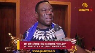 MR IBU NAMED HIS DAUGHTER CHELSEA BECAUSE HES A DIE-HARD FAN OF THE CLUB