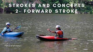 How to do an effective Forward Stroke in a Whitewater Kayak- EJs Strokes and Concepts #2