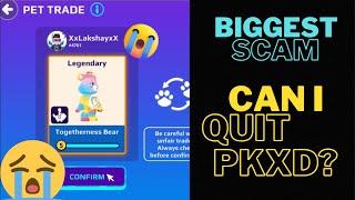 CAN I QUIT PKXD   BIGGEST SCAM IN PET TRADE IN PKXD  #pkxd