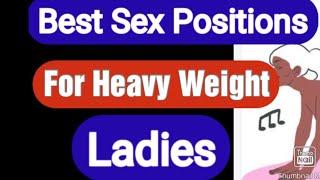 Best Recommended S*x Positions For Overweight women. #S*xpositionforfatwomen