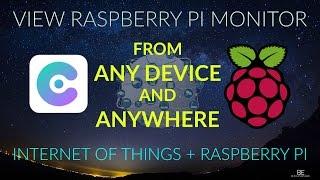 View Raspberry Pi monitor from ANY DEVICE and ANYWHERE CAYENNE + RASPBERRY PI  NO CODING